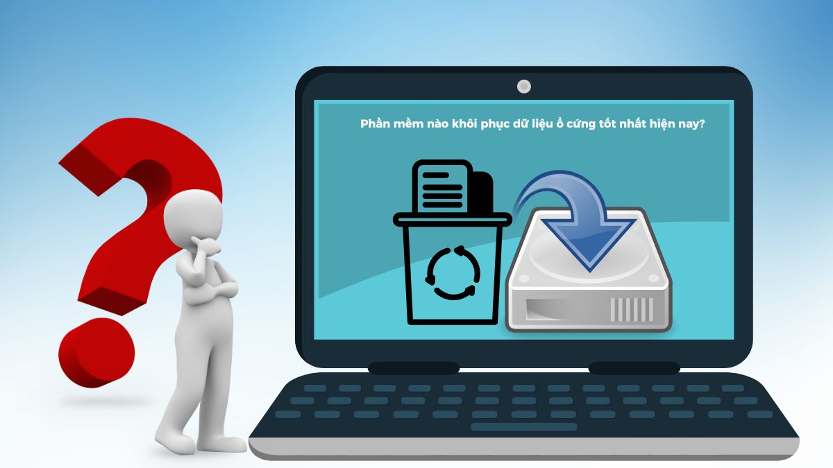 Các phần mềm khôi phục dữ liệu ổ cứng tốt nhất