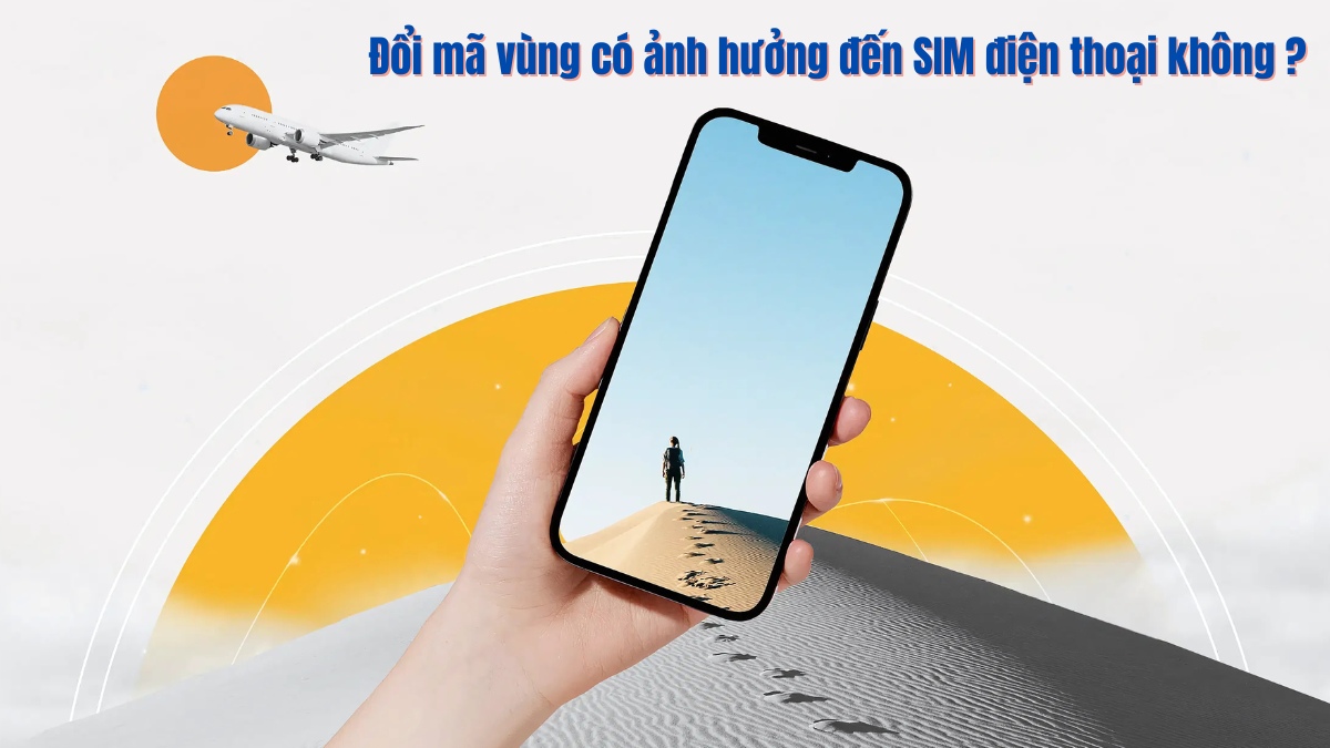Đổi mã vùng không ảnh hưởng đến SIM